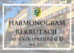  - Harmonogram rekrutacji do szkół i przedszkoli na 2023